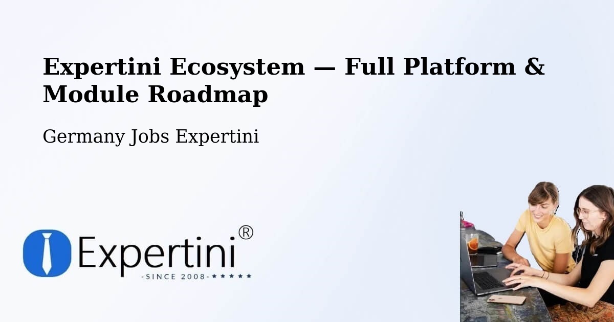 Expertini Ecosystem — Full Platform & Module Roadmap – Kleinostheim