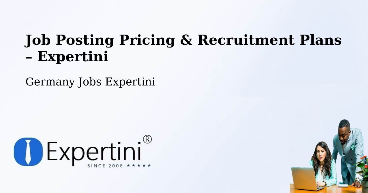 Job Posting Pricing & Recruitment Plans – Kleinostheim - Kleinostheim, Germany Jobs Expertini